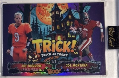 JOE BURROW /JOE MONTANA 2025 Wild Card HAUNTED HITS TRICK or TREAT BOO! 1/1 🔥🔥
