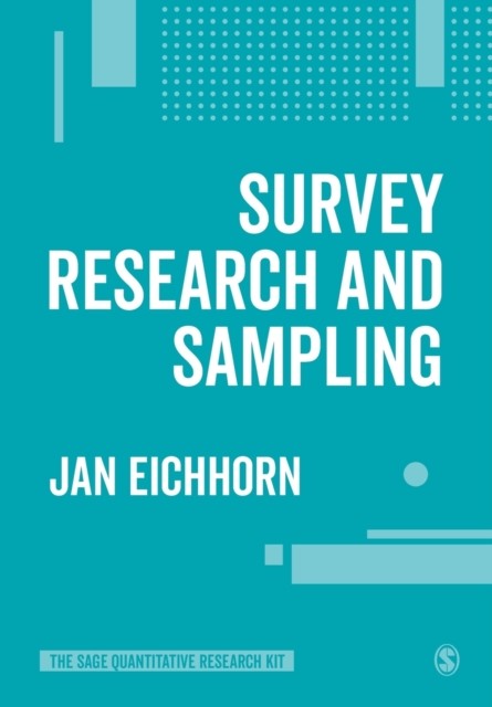 Survey Research and Sampling by Jan Eichhorn PAPERBACK 9781526423801