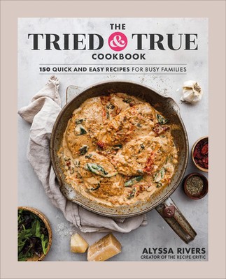 The Tried & True Cookbook | Alyssa Rivers | Englisch | Buch | 2024