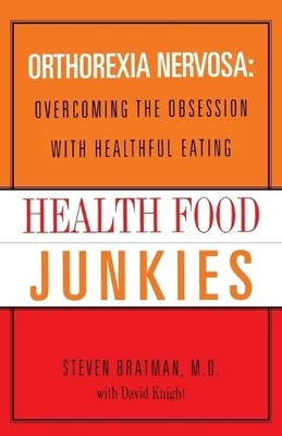 Steven Bratman David Knight Health Food Junkies (Taschenbuch)