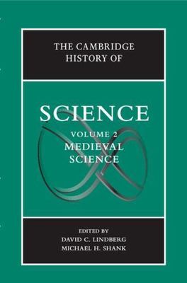 The Cambridge History of Science: Volume 2, Medieval Science Lindberg Shank