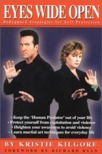 Eyes Wide Open: Bodyguard Strategies for Self-Protection by Kristie Kilgore