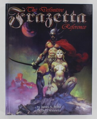 The Definitive Frazetta Reference By James A. Bond HC 2008 Vanguard 208pgs 