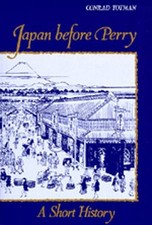 JAPAN BEFORE PERRY: A SHORT HISTORY By Conrad Totman *Excellent Condition*