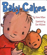 BABY CAKES By Karma Wilson & Sam Williams **BRAND NEW**