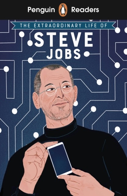 Extraordinary Life Of Steve Jobs Elt