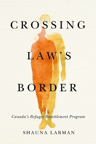 Crossing Law's Border - 9780774862172
