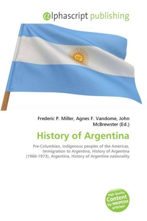 Frederic P. Miller (u. A.) | History Of Argentina | Taschenbuch |