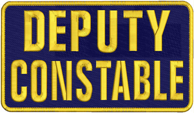 DEPUTY CONSTABLE EMROIDERY PATCH 6X11 HOOK ON BACK GOLDS ON NAVY BLUE