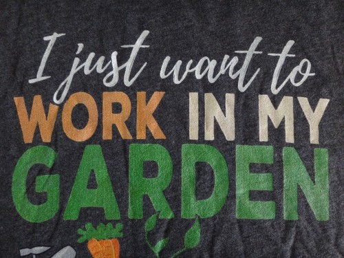 I JUST WANT TO WORK IN MY GARDEN AND HANG OUT WITH MY DOG T-Shirt Ladies MED NEW - Picture 4 of 6