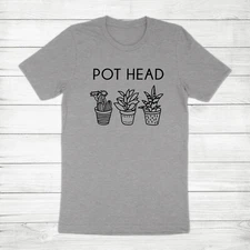 Pot Head Plant Mom Funny Gardening Pun Succulent Lover Gift Unisex Tee T-Shirt