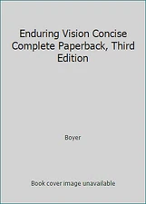 Enduring Vision Concise Complete Paperback, Third Edition by Boyer