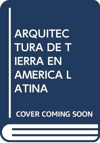 ARQUITECTURA DE TIERRA EN AMERICA LATINA de Vv.Aa.