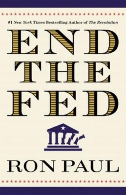 Ron Paul End the Fed (Paperback)