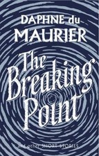 The Breaking Point : The Short Stories Paperback Daphne du Maurie
