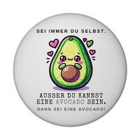 Avocado Im Kawaii-Stil Magnet Rund Mit Spruch Sei Du Selbst Oder Avocado