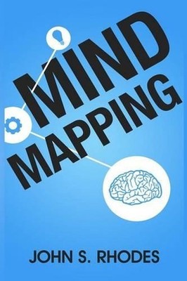 Mind Mapping: How to Create Mind Maps Step-By-Step (Mind Map Templates, Speed Mi