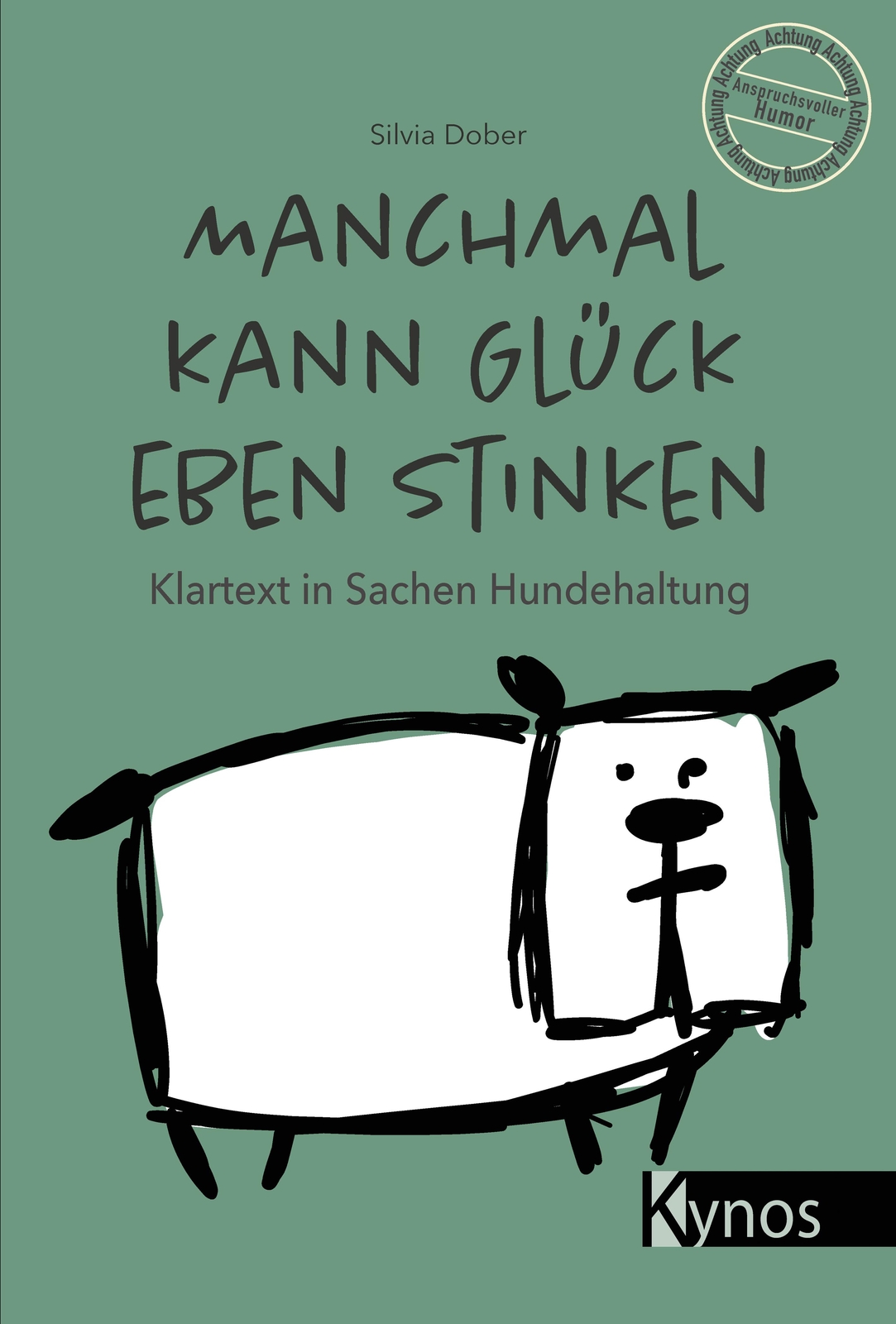 Thumbnail - Manchmal Kann Glück Eben Stinken: Klartext In Sachen Hundehaltung