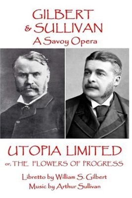 W.S Gilbert & Arthur Sullivan - Utopia Limited: or The Flowers of Progress (Pape