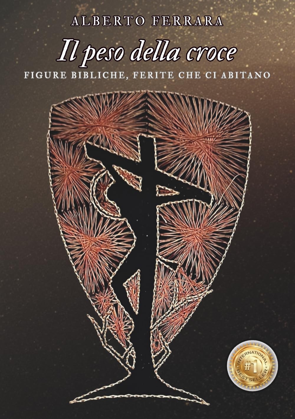 Alberto Ferrara Il peso della croce: Figure bibliche, ferite che ci  (Paperback)Another great item from Rarewaves USA | Free delivery!