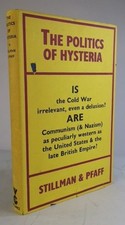 The Politics of Hysteria: The Sources of Twentieth-Century Conflict. - [First Edition