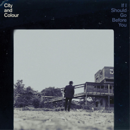 City and Colour If I Should Go Before You (CD) Album