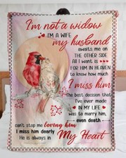 Personalized I'm Not A Widow I'm A Wife Blanket Custom Birthday Fleece Blanket