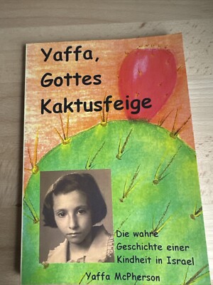Yaffa, Gottes Kaktusfeige von Yaffa McPherson (2011, Taschenbuch)