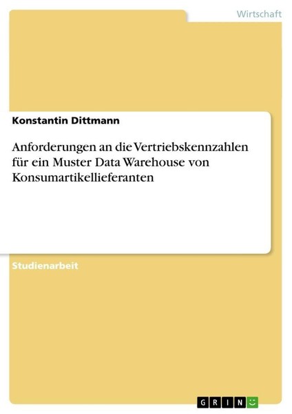 Anforderungen An Die Vertriebskennzahlen FüR Ein Muster Data Warehouse Von Konsu-image