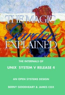 The Magic Garden Explained: The Internals of UNIX System... | Buch | Zustand gut