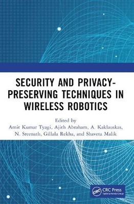 Security and Privacy-Preserving Techniques in Wireless Robotics - 9780367741747