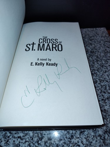 The Cross of St. Maro. Hardcover Book. Signed Copy. 1st Edition. Keady, E. Kelly - Picture 3 of 7