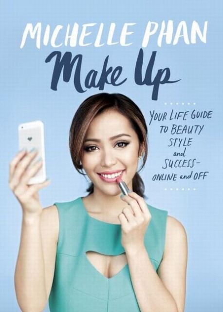 Make Up: Your Life Guide To Beauty, Style, And Success--online And Off