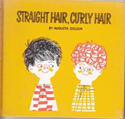 Straight Hair, Curly Hair (Let's Read and Find Out Science Book) by Augusta R Go