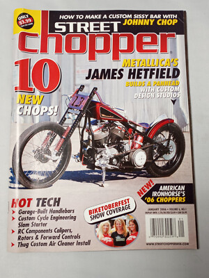 STREET CHOPPER JAN 06 METALLICAS JAMES HETFIELD  CHOPPER JOHNNY CHOP( My Friend)