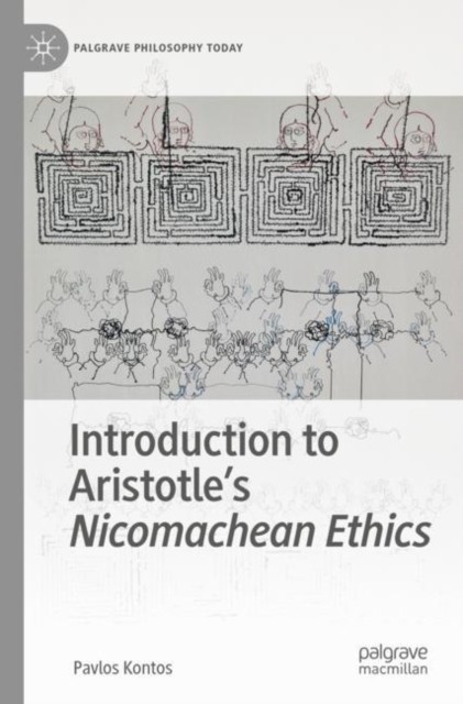 Introduction to Aristotle's Nicomachean Ethics by Pavlos Kontos PAPERBACK