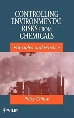 Controlling Environmental Risks From Chemicals, Peter Calow