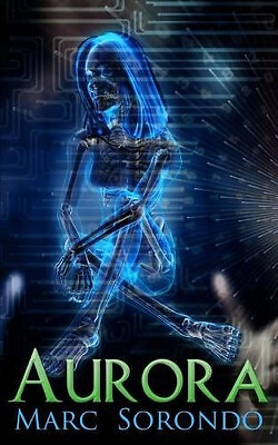 Aurora: Dawn of a New Era By Marc Sorondo - New Copy - 9781493569267 - Picture 1 of 1