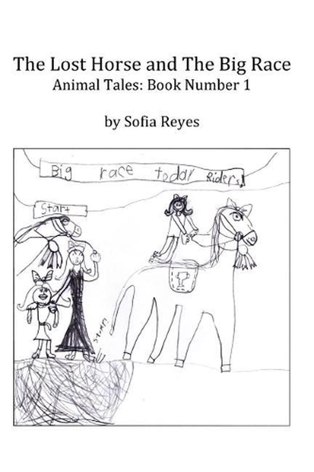 The Lost Horse and the Big Race by Sofia Reyes (English) Paperback Book