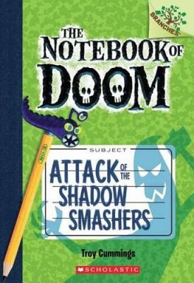 Attack of the Shadow Smashers: A Branches Book (The Notebook of Doom #3) - GOOD