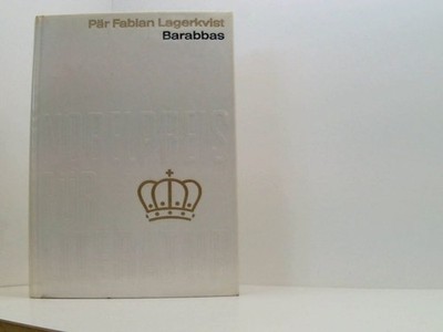 Barabbas. Aus der Sammlung Nobelpreis für Literatur 1951 Pär Lagerkvist und Gerh