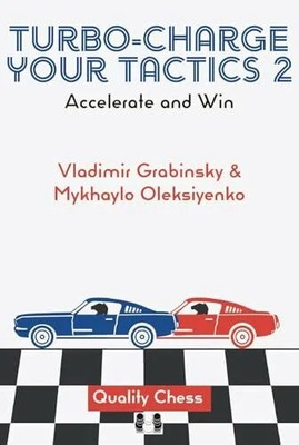 Turbo-charge Your Tactics 2: Accelerate and Win Buch Quality Chess UK LLP