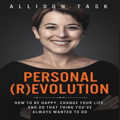 Personal Revolution How to Be Happy Change Your Life and Do That