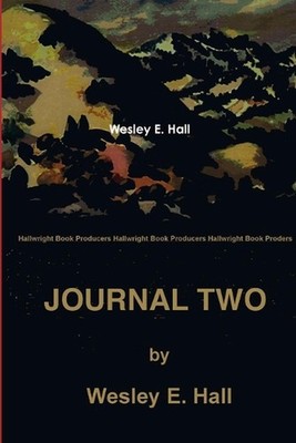Journal Two by Wesley E. Hall (English) Paperback Book