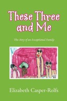 These Three And Me Elizabeth Casper-Rolfs Taschenbuch Kartoniert / Broschiert