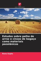 Renu Gupta | Estudos Sobre Palha De Arroz E Cinzas De BagaçO Como Materiais...