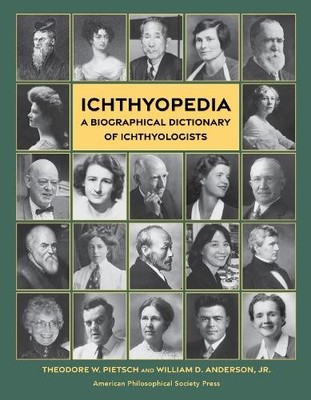 Theodore W. Pietsch William D. Anderson, Jr. Ichthyopedia (Hardback)