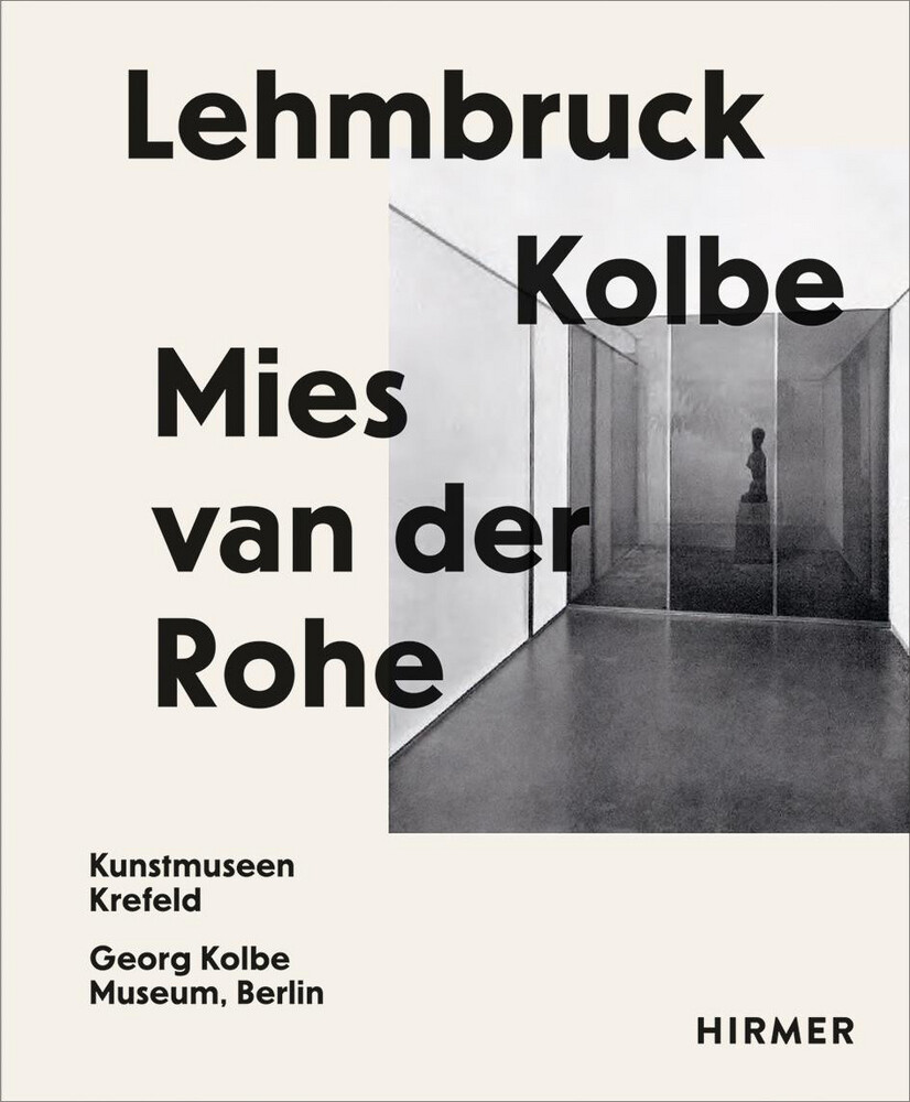 Thumbnail - Sylvia Martin; Julia Wallner / Lehmbruck – Kolbe – Mies Van Der Rohe