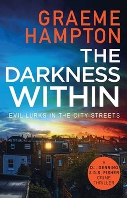 The Darkness Within: A twisty, completely gripping crime thriller by Hampton