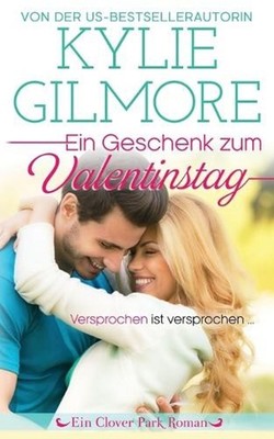 Ein Geschenk zum Valentinstag by Kylie Gilmore (German) Paperback Book